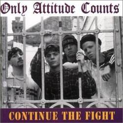 Only Attitude Counts : Continue the Fight